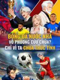 ảnh chụp màn hình bóng đá nước nhà vô phương cứu chữa