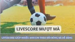 hướng dẫn sử dụng kết quả bóng đá trực tuyến livescore