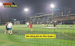 hướng dẫn sử dụng sân bóng đá an phú quận 2