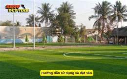 hướng dẫn sử dụng sân bóng đá gần đây