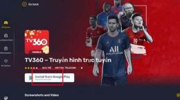 hướng dẫn sử dụng tv360 truyền hình trực tuyến bóng đá
