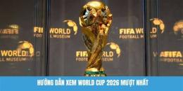 hướng dẫn sử dụng xem lại bóng đá world cup