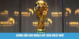 hướng dẫn sử dụng xem world cup bóng đá