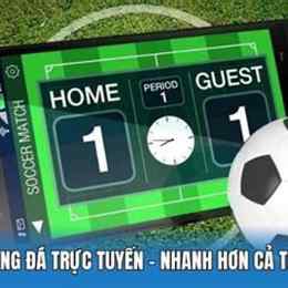 kết quả bóng đá trực tuyến nhanh nhất