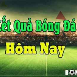 kq bong đá hôm qua