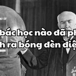 nhà bác học nào đã phát minh ra bóng đèn điện