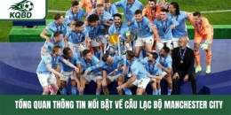 tính năng nổi bật cầu lạc bộ bóng đá manchester city