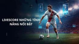 tính năng nổi bật livescore bong da tramscore com