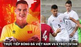 tính năng nổi bật trực tiếp bóng đá việt nam vs kyrgyzstan