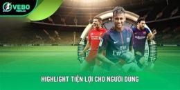 tính năng nổi bật vebo tv bóng đá