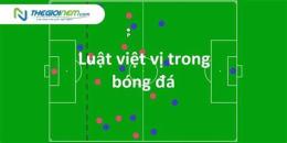 tính năng nổi bật việt vị trong bóng đá là gì
