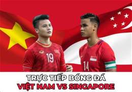 tính năng nổi bật xem bóng đá trực tiếp việt nam-singapore