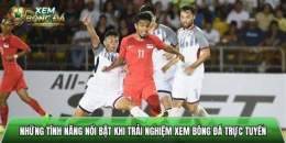 tính năng nổi bật xem tt bong da