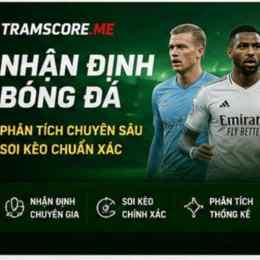 tramscore org nhan dinh bong da